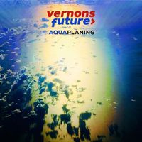 Aquaplaning by Vernons Future