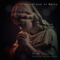 Valencia: Prayer of Mercy by Peter Cavallo
