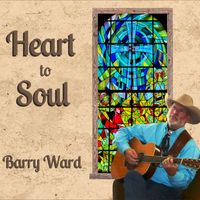 Heart to Soul (CURRENTLY SOLD OUT) by Barry Ward