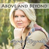 Above And Beyond by Cyndi Reynolds