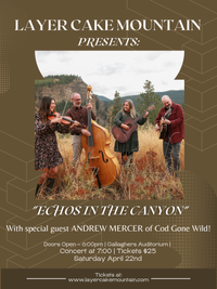 SOLD OUT! Layer Cake Mountain: Echos in the Canyon