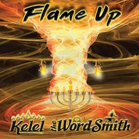 Flame Up by Kel-el the Wordsmith