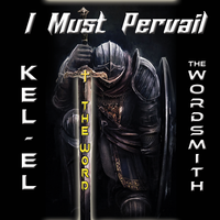 I Must Prevail by Kel-el the Wordsmith