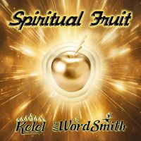 Spiritual Fruit by Kelel the WordSmith