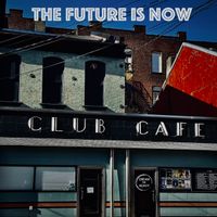 The Future Is Now (Live from Club Café) by Dream The Heavy