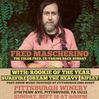 Fred Mascherino  at Pittsburgh Winery with Dream the Heavy