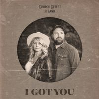 I Got You by Church Street the Band