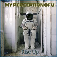 Rise Up by My Perception of u
