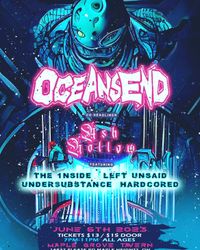 Acathla clothing presents: oceansend Ash Hollow the 1nside left unsaid undersubstance hardcored