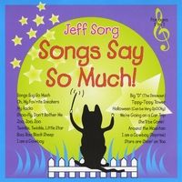 Songs Say So Much by Jeff Sorg