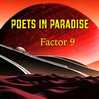 Factor 9 by Poets In Paradise