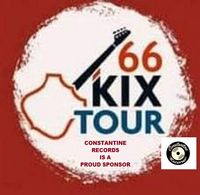 66 KIX TOUR --Buy One Ticket-Get One Free!