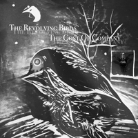 The Cost of Company by The Revolving Birds