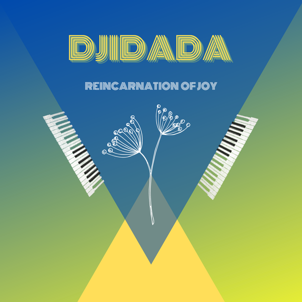 DJIDADA - Reincarnation Of Joy (Single)