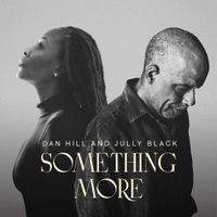 Something More (Single) MP3 by Dan Hill & Jully Black