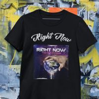 Right Now T-shirt