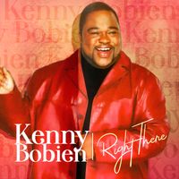 Right There by Kenny Bobien