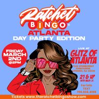Ratchet Bingo - ATL Day Party Edition (SOLD OUT)