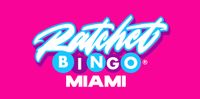 Ratchet Bingo - Miami