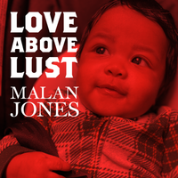 Love Above Lust by Malan Jones