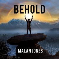 Behold by Malan Jones