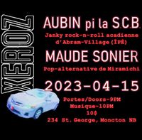 Aubin pis la SCB et Maude Sonier au Xeroz ! 