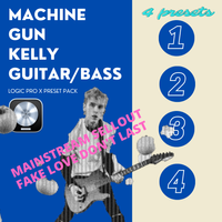 Machine Gun Kelly (MGK) - Fake Love Don't Last - Guitar/Bass Presets