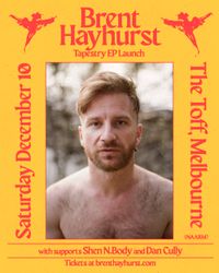 Brent Hayhurst - Tapestry EP Launch (Full Band) with Shen N.Body and Dan Cully