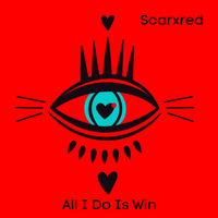 All I Do Is Win (Bum Trucker Remix) by Scarxred