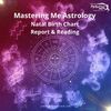 Mastering Your Natal Birth Chart Report & Reading