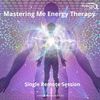 Remote Mastering Me Energy Therapy - Single Session 