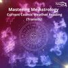 Mastering the Current Cosmic Weather Reading (Transits)