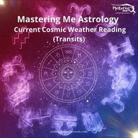 Mastering the Current Cosmic Weather Reading (Transits)