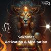Sekhmet Activation & Meditation - Sunday 13 August at 8pm