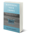 Mastering Your Crown - Signed Paperback