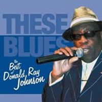 These Blues by Donald Ray Johnson