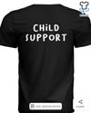 Official "Child Support" T-Shirts