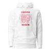 Choose Honor : Unisex Hoodie 