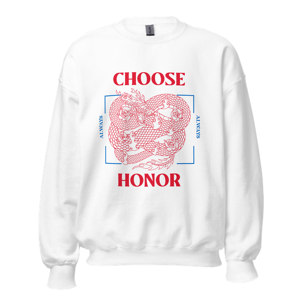Choose Honor : Unisex Sweatshirt
