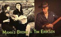 Tim Eriksen & Mama's Broke