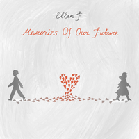 Memories Of Our Future by Ellen F