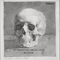 Bloom by My Beautiful Decay 1973
