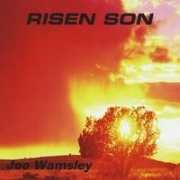 Risen Son by Joe Wamsley