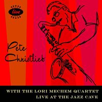 Pete Christlieb with The Lori Mechem Quartet by Lori Mechem