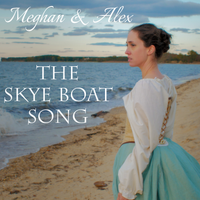 The Skye Boat Song Single by Meghan & Alex