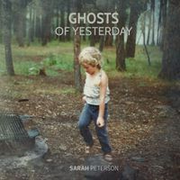Ghosts of Yesterday by Sarah Peterson