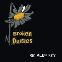 Big Blue Sky by Broken Daisies