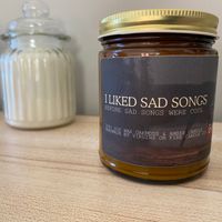 "I Liked Sad Songs, Before Sad Songs Were Cool" Candle