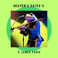 Heaven's Gates II by E James Paris