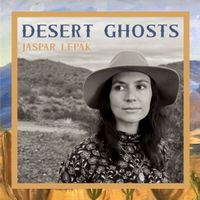 Desert Ghosts by Jaspar Lepak